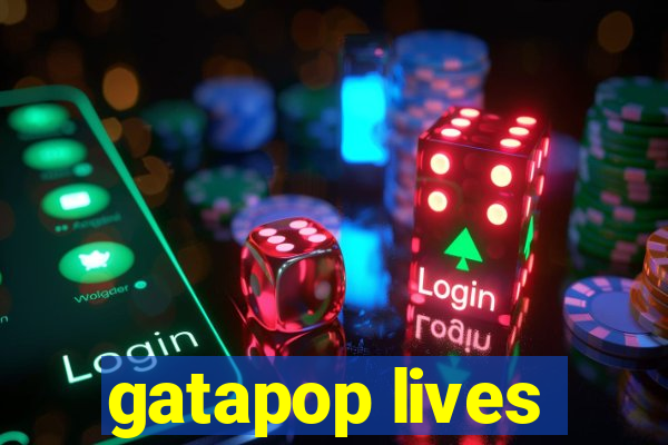 gatapop lives